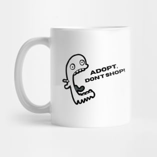 Adopt, Don't Shop. Funny and Sarcastic Saying Phrase, Humor Mug